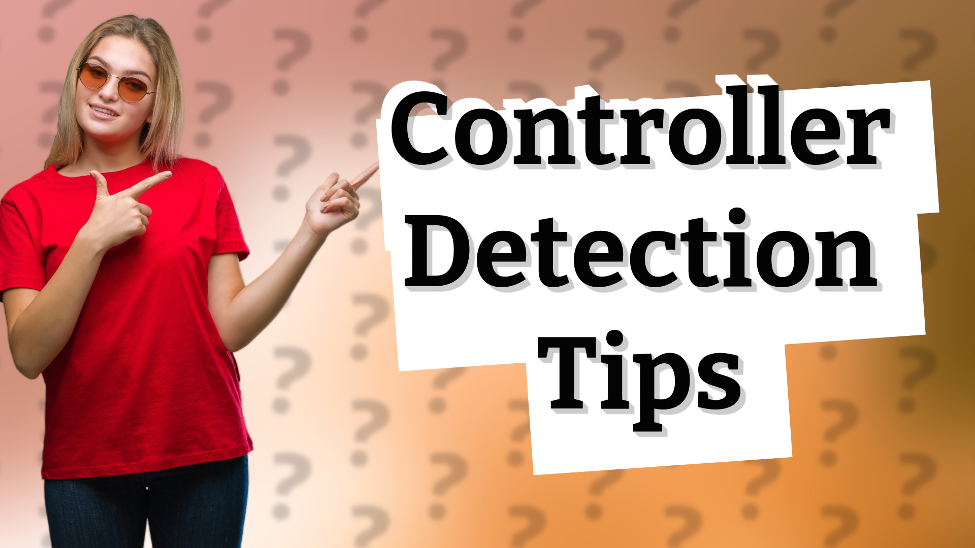 Controller Detection Tips
