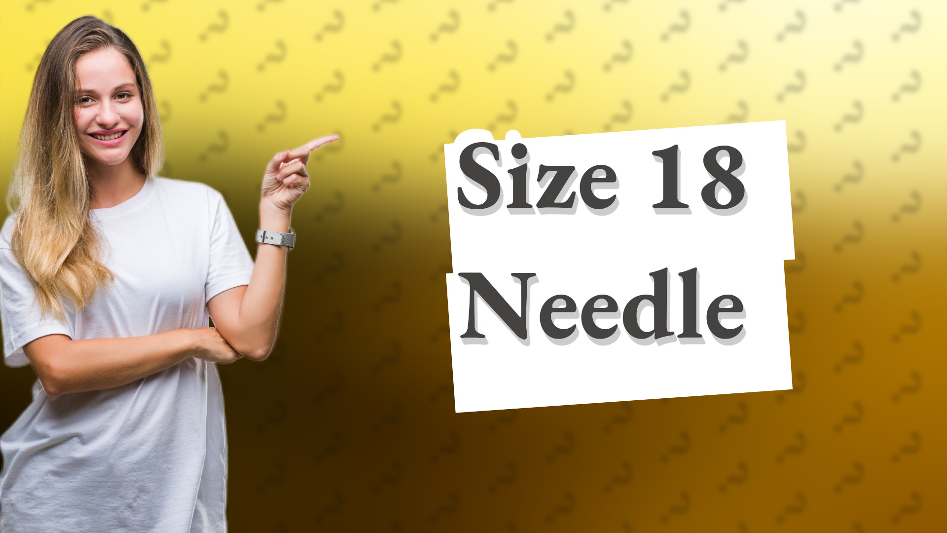 Size 18 Needle