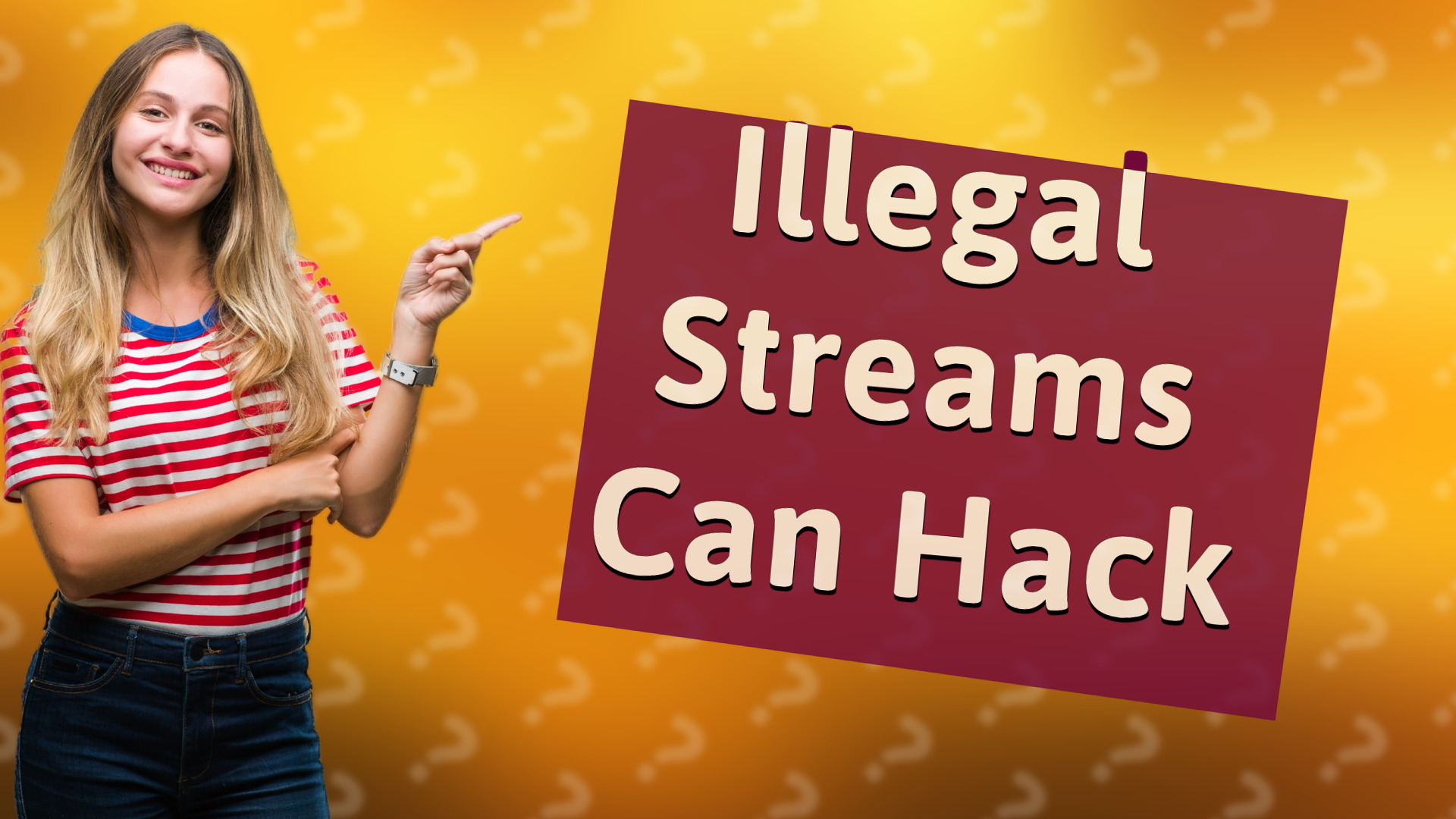 Illegal Streams Can Hack