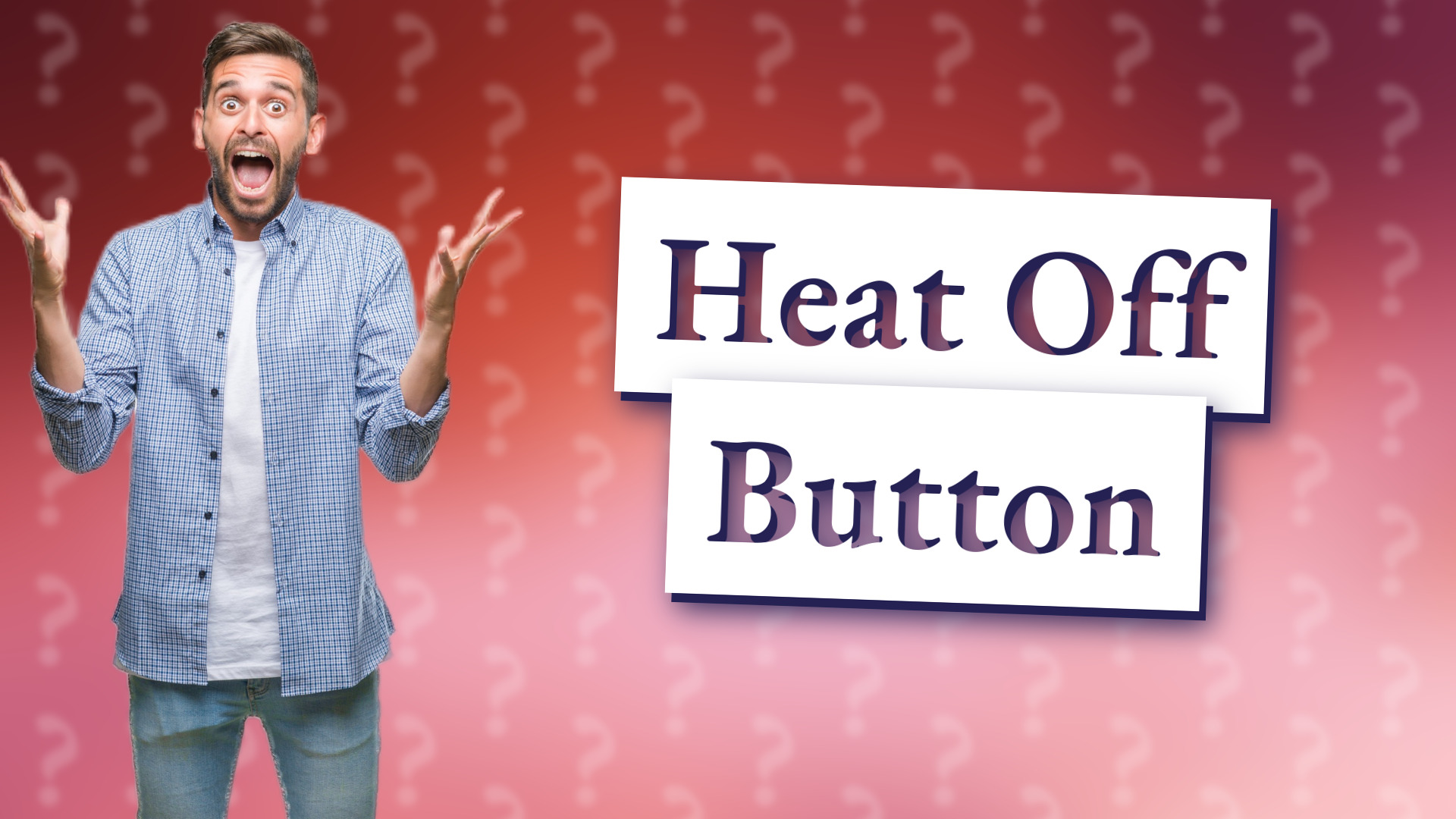 Heat Off Button