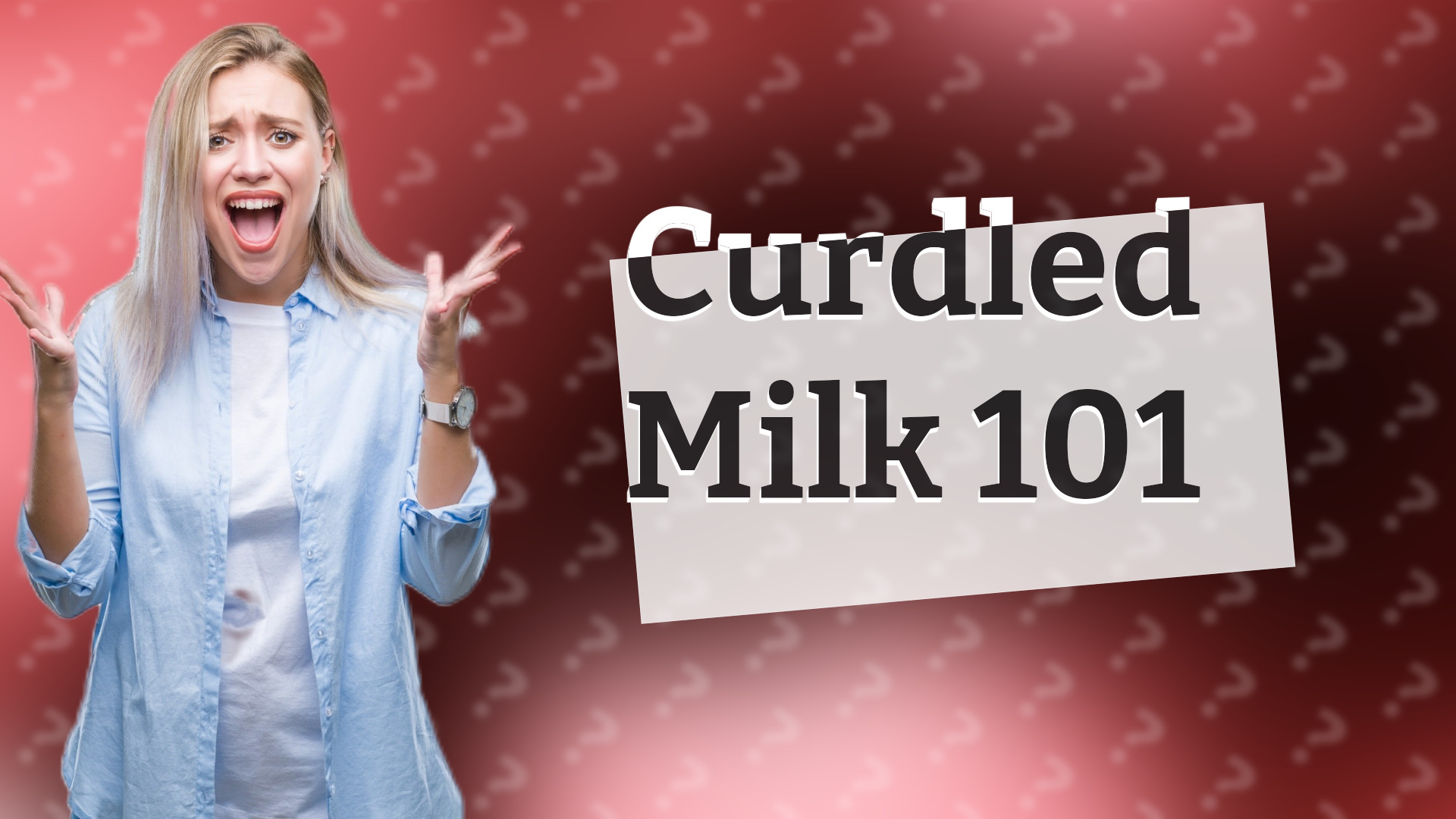 Curdled Milk 101