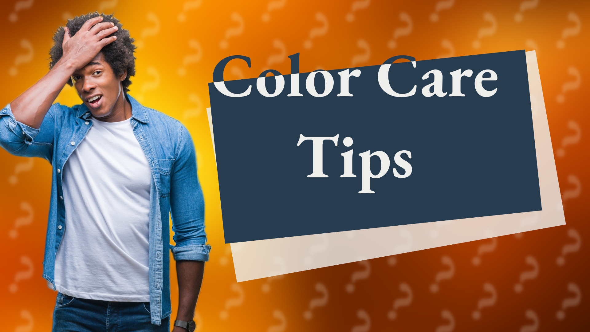 Color Care Tips