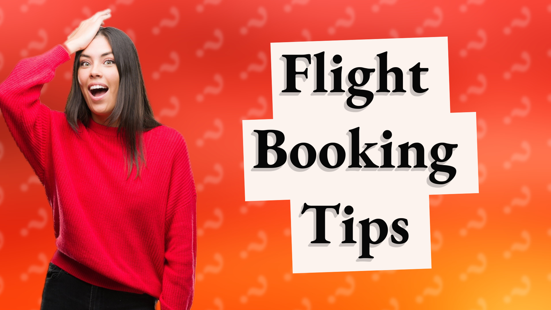 Flight Booking Tips
