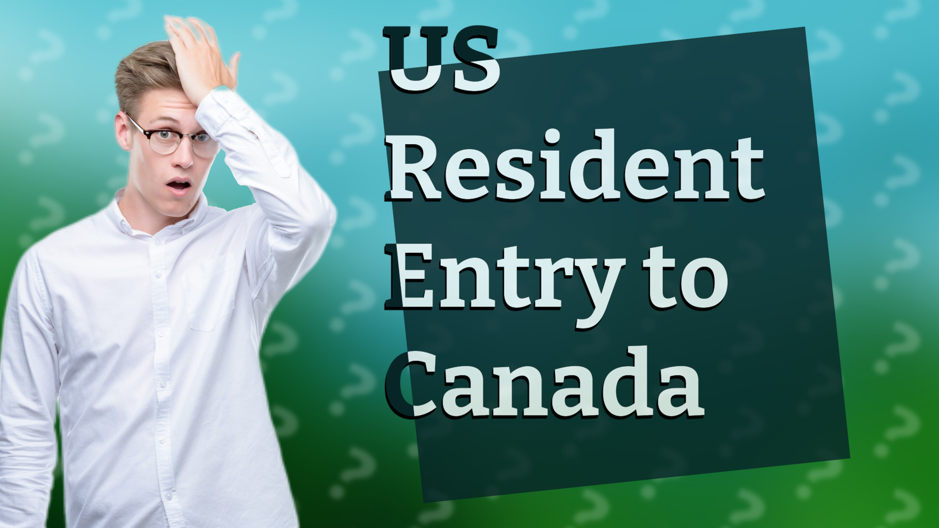 US Resident Entry to Canada