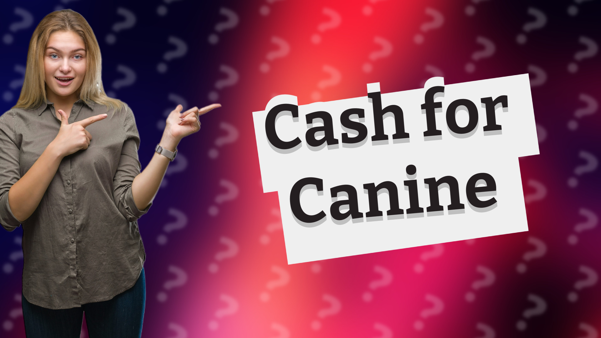 Cash for Canine
