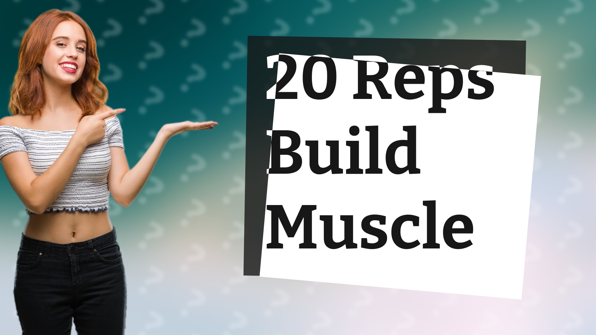 20 Reps Build Muscle