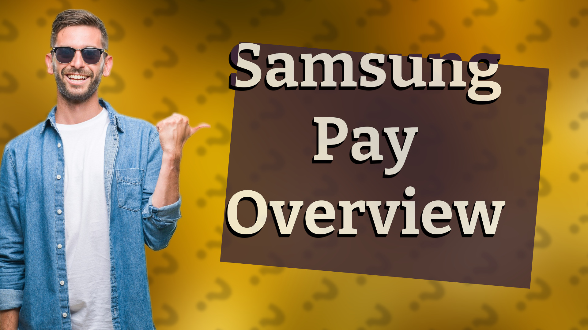 Samsung Pay Overview