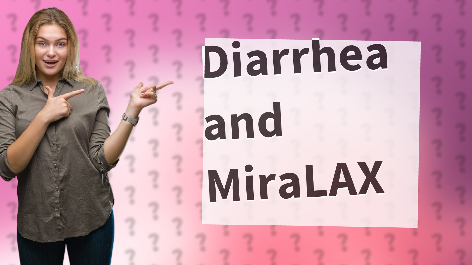 Diarrhea and MiraLAX