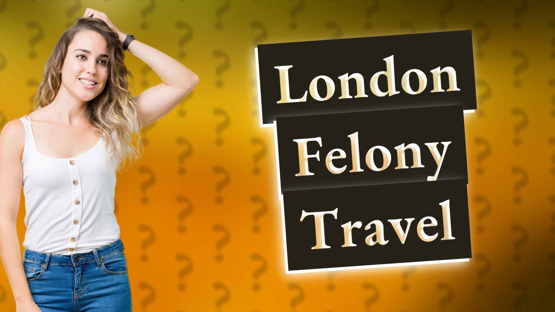 London Felony Travel