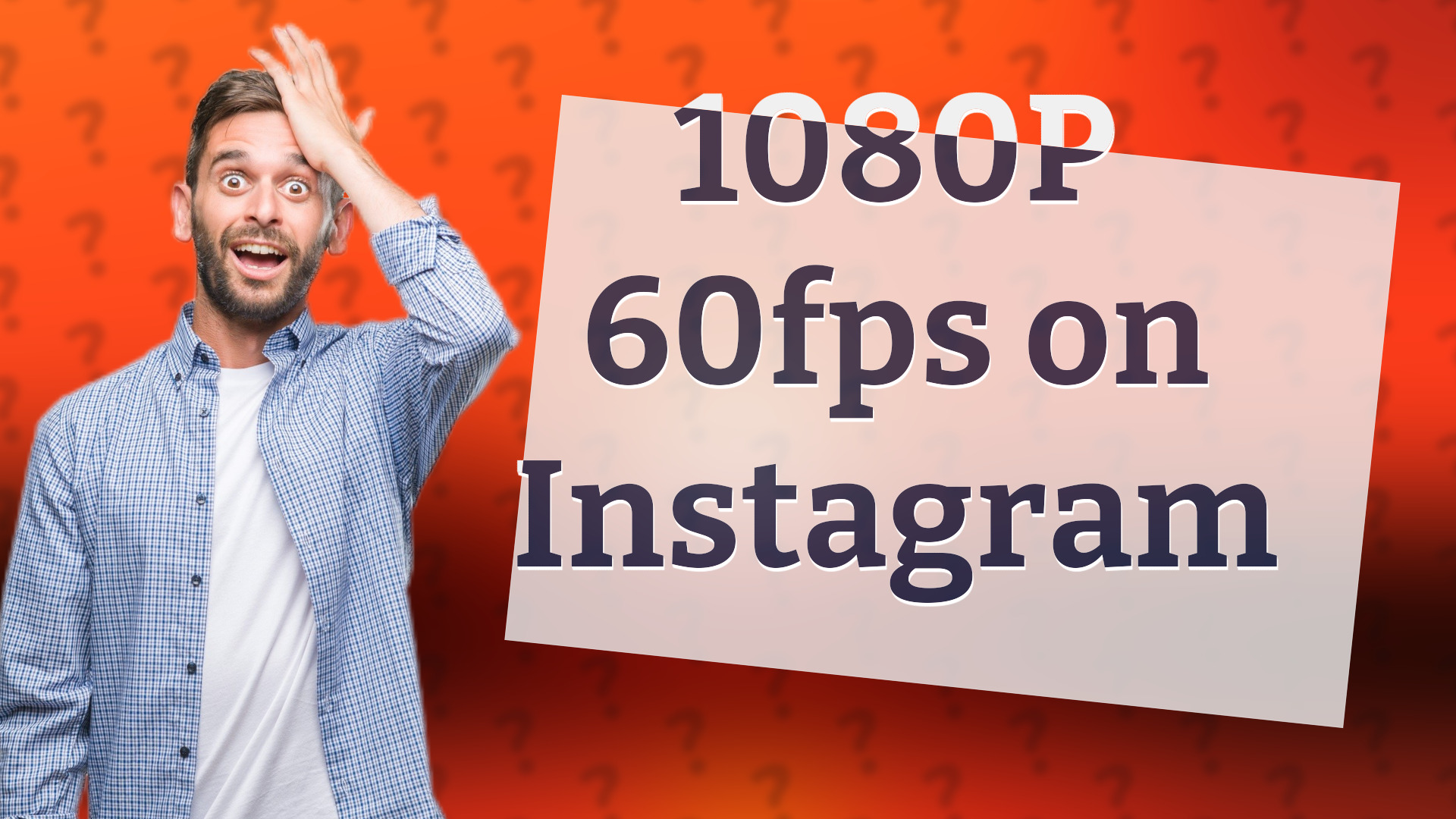 1080P 60fps on Instagram