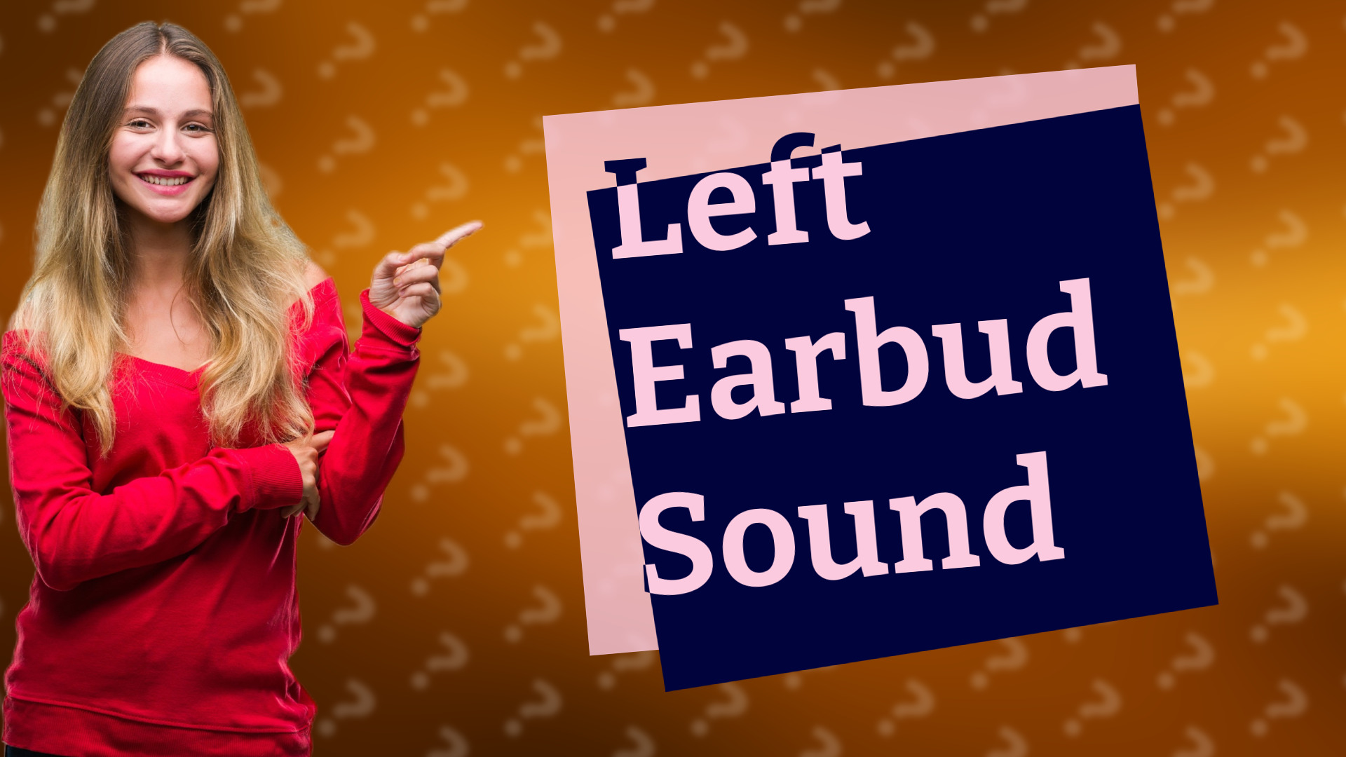 Left Earbud Sound