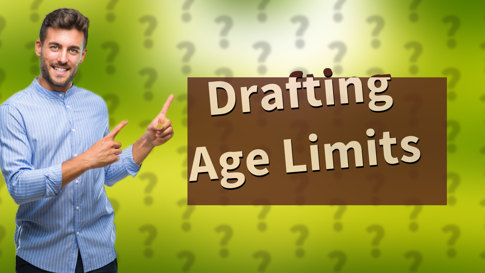 Drafting Age Limits