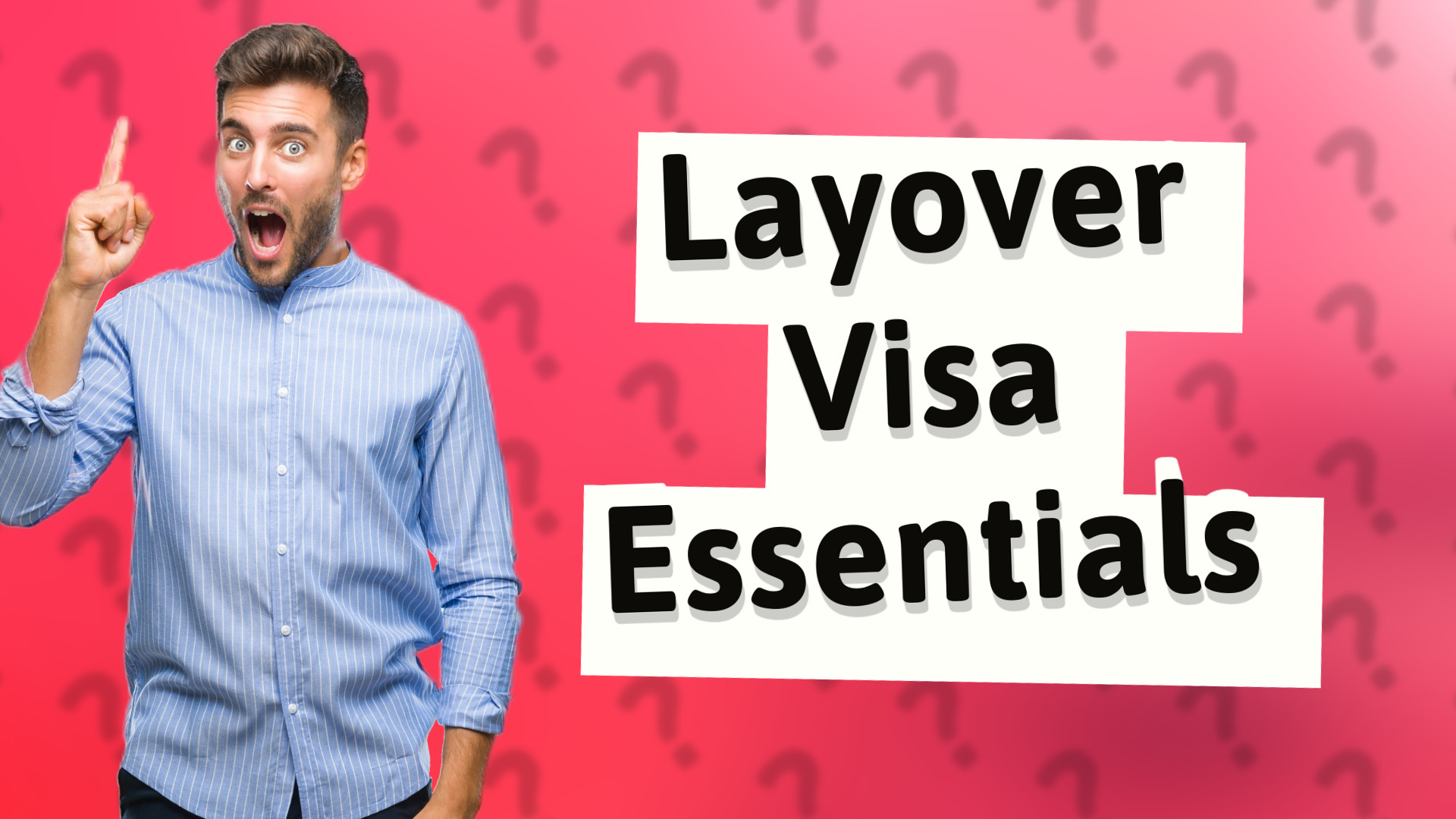 Layover Visa Essentials