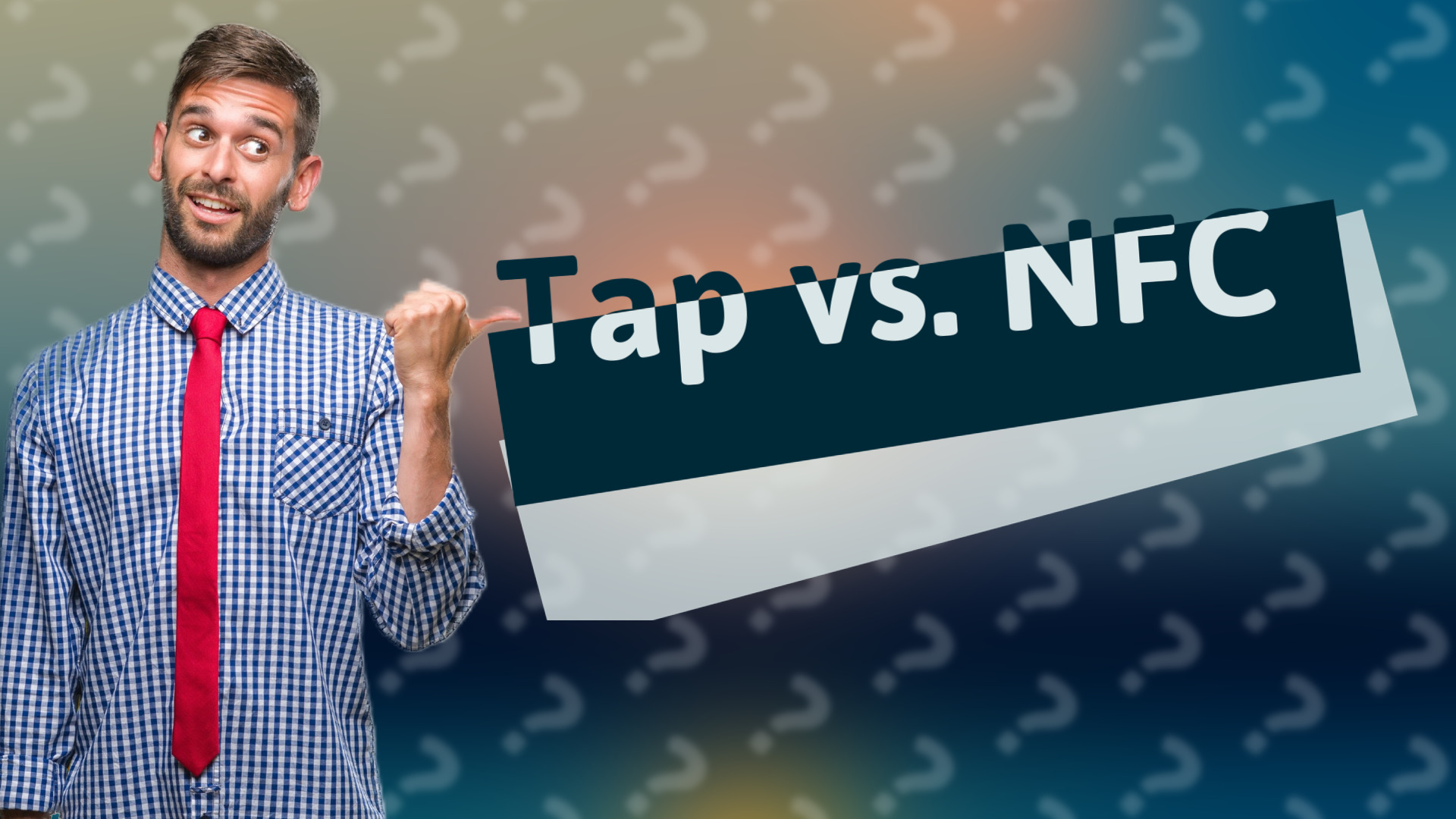 Tap vs. NFC