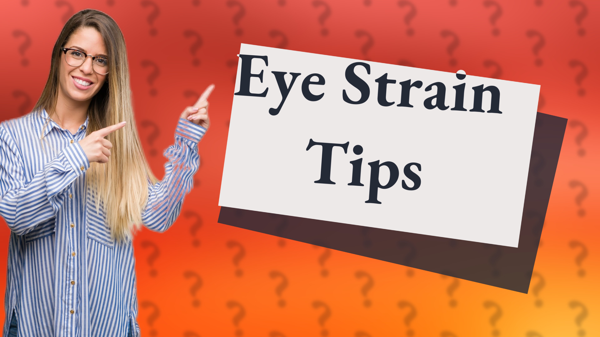 Eye Strain Tips