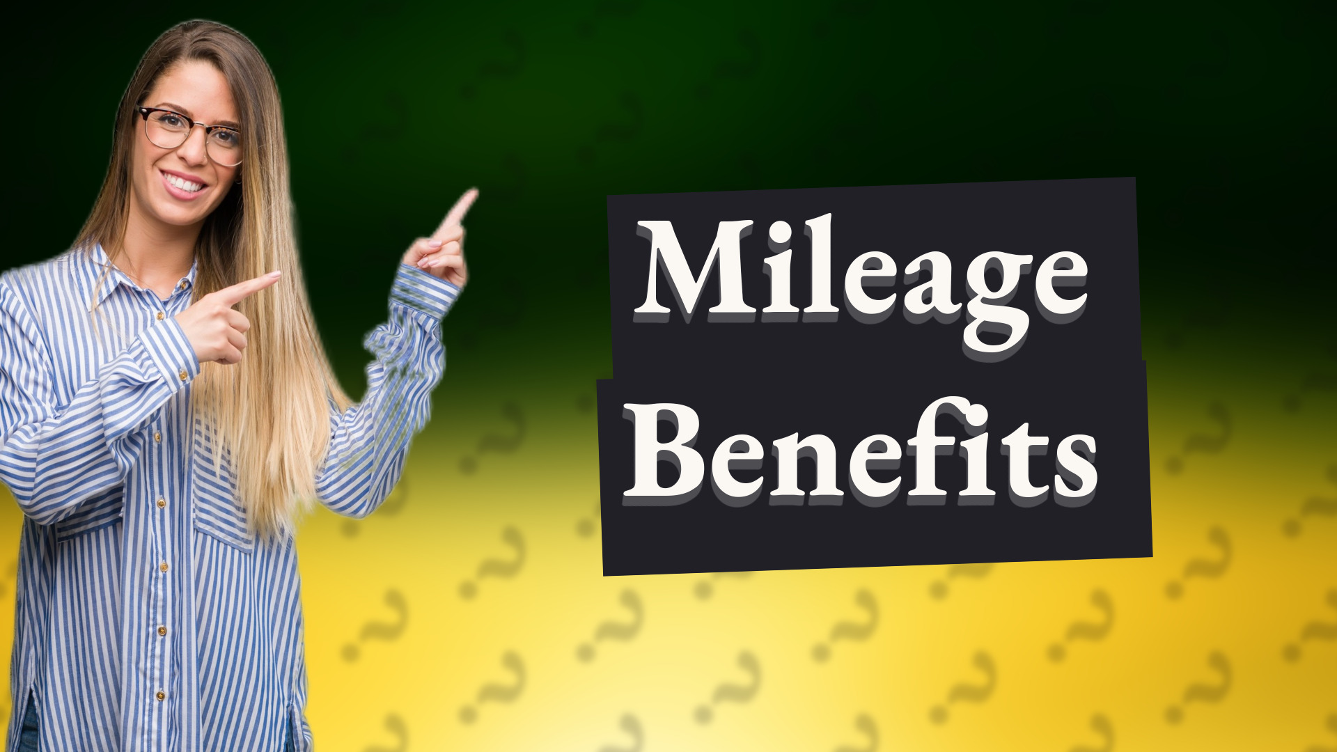 Mileage Benefits