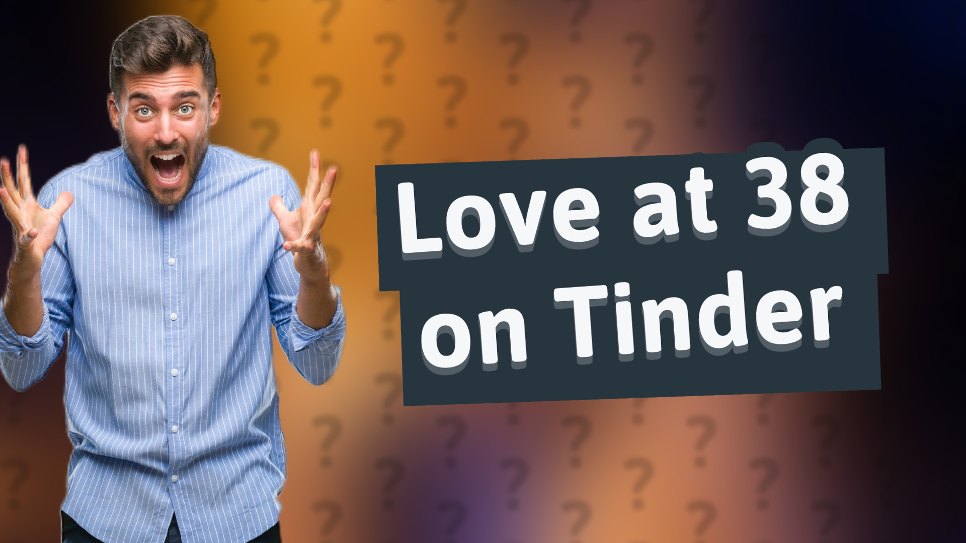 Love at 38 on Tinder
