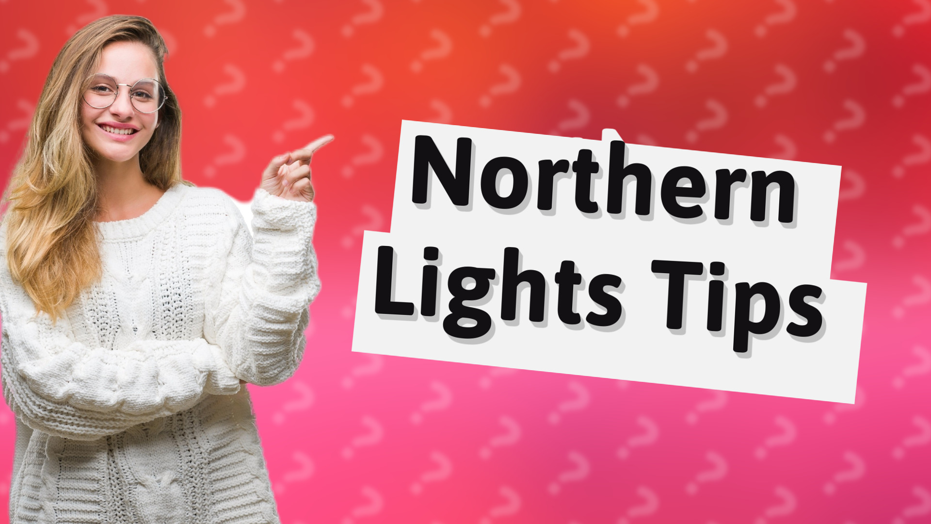 Northern Lights Tips