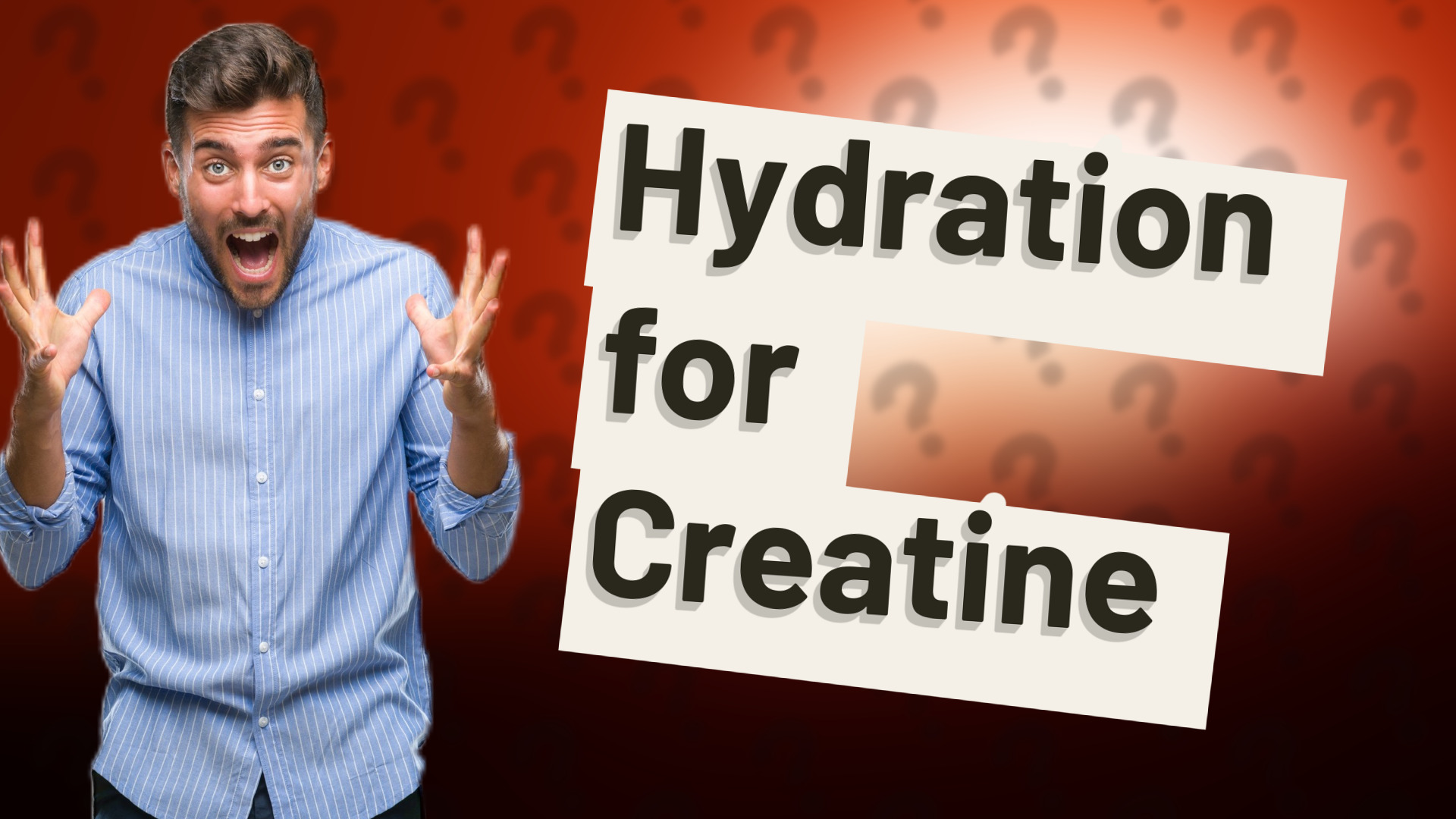 Hydration for Creatine