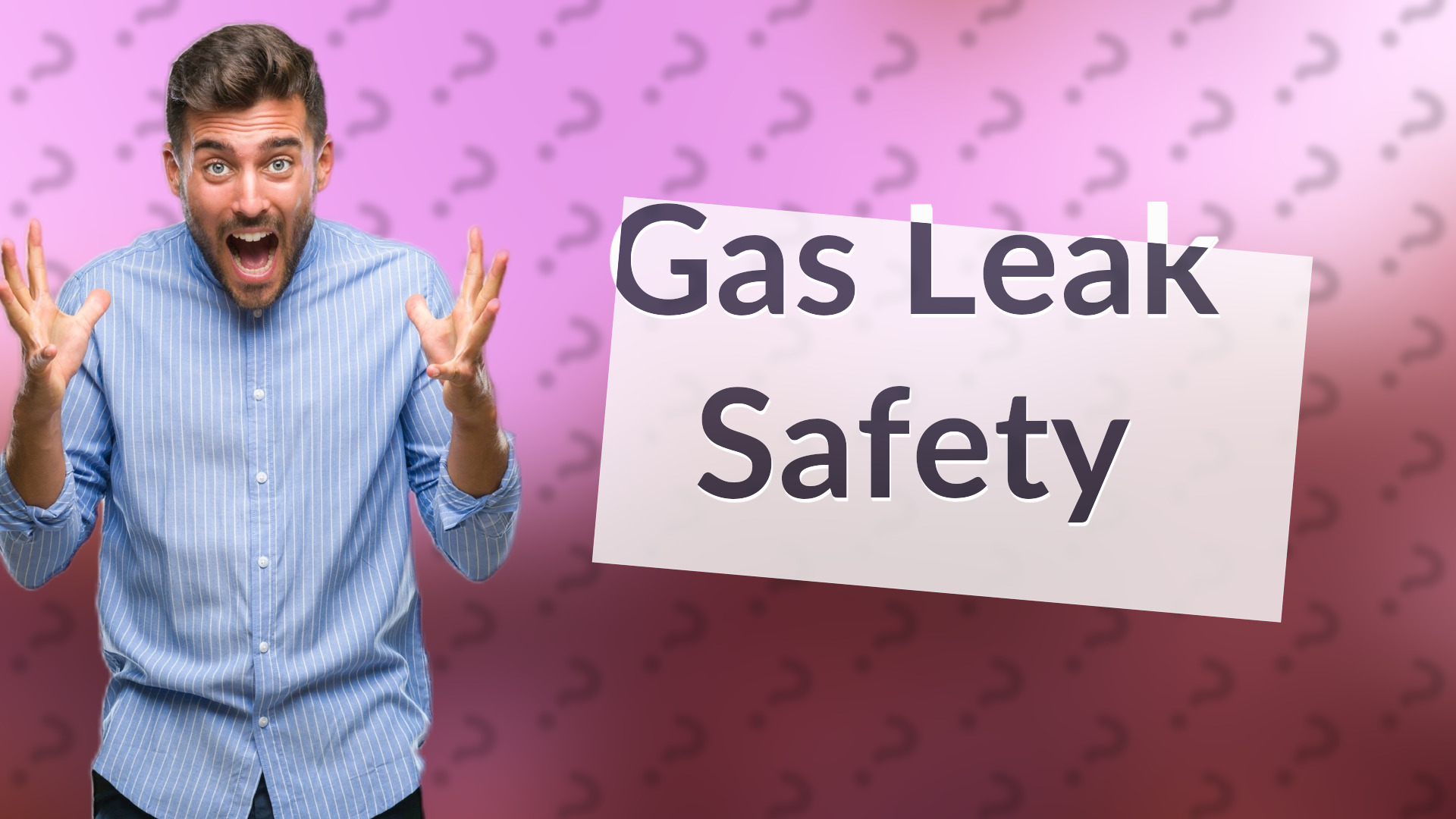 Gas Leak Safety