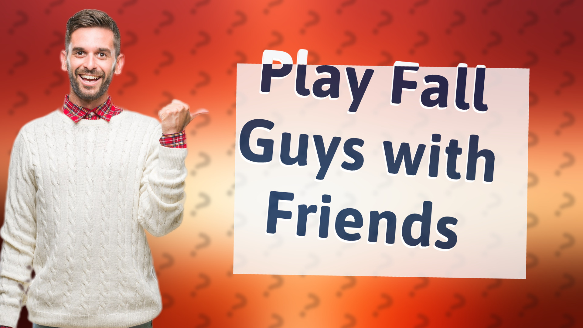 Play Fall Guys with Friends