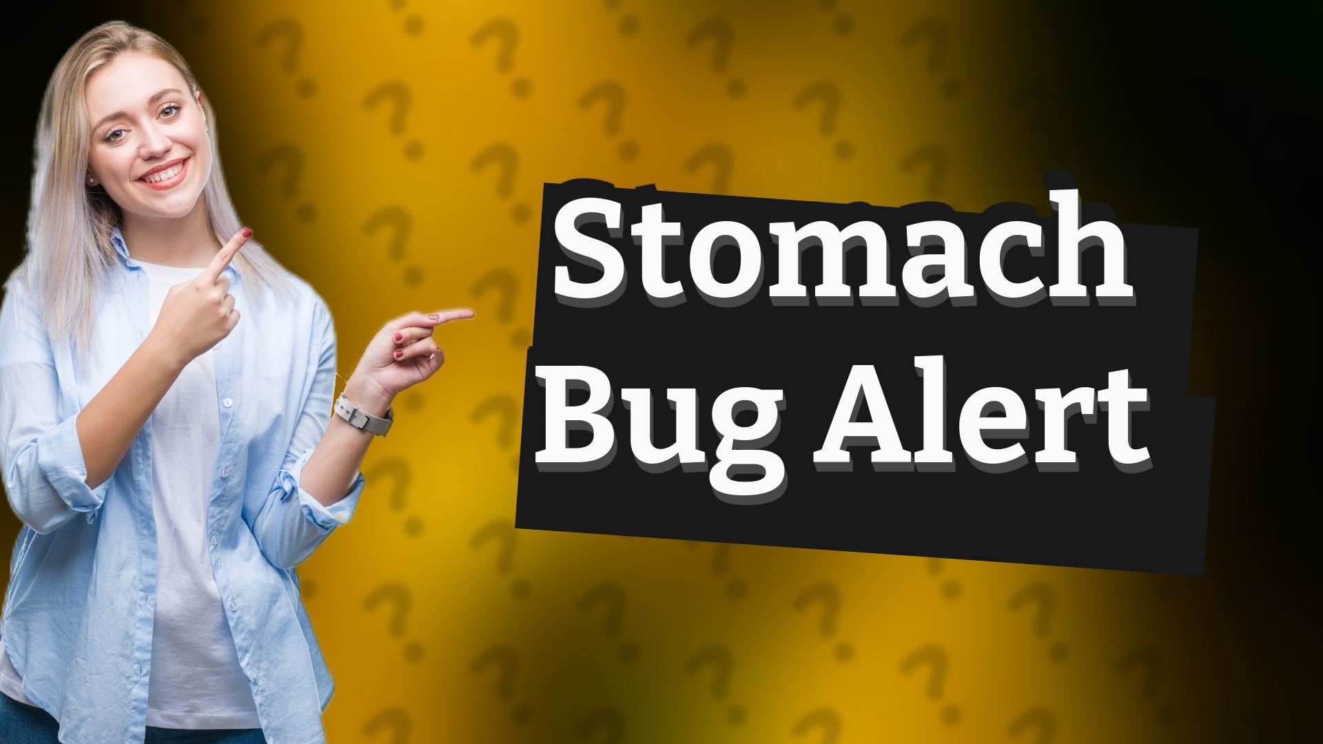 Stomach Bug Alert
