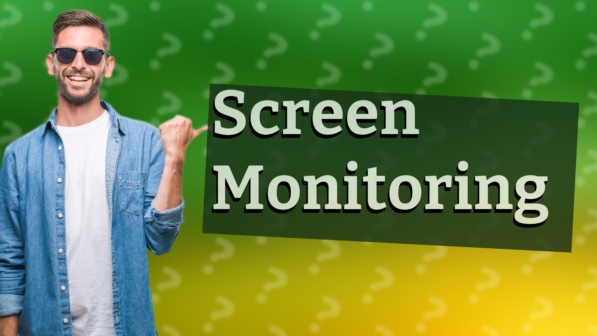 Screen Monitoring