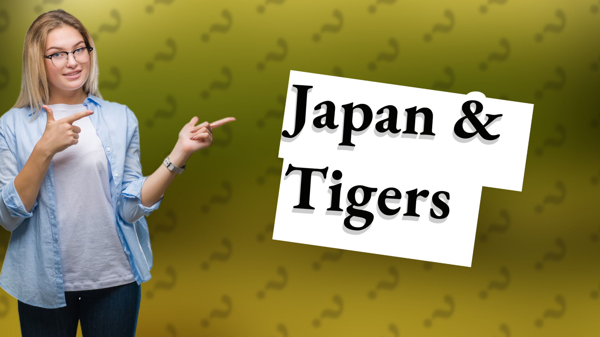 Japan & Tigers