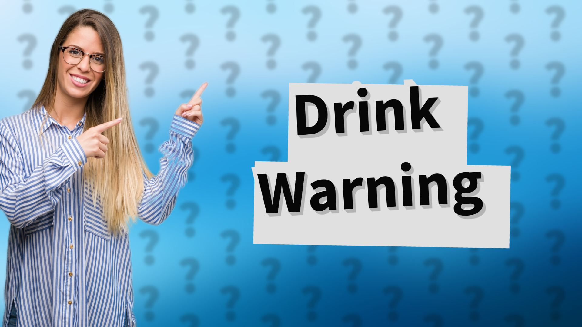 Drink Warning