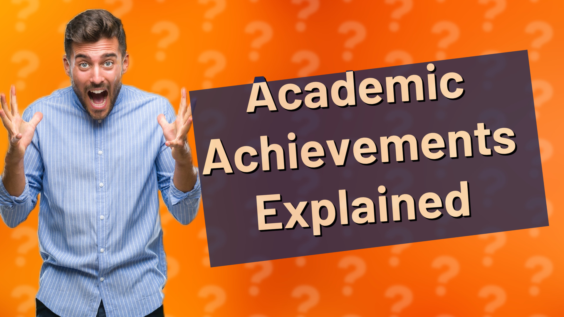 Academic Achievements Explained