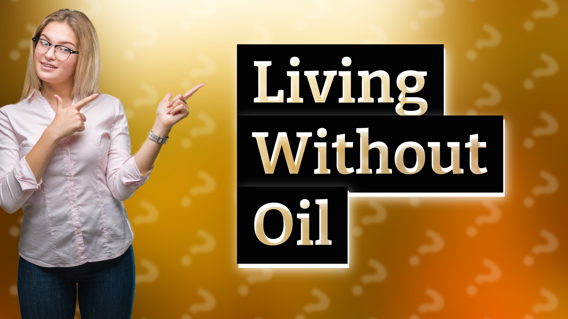 Living Without Oil