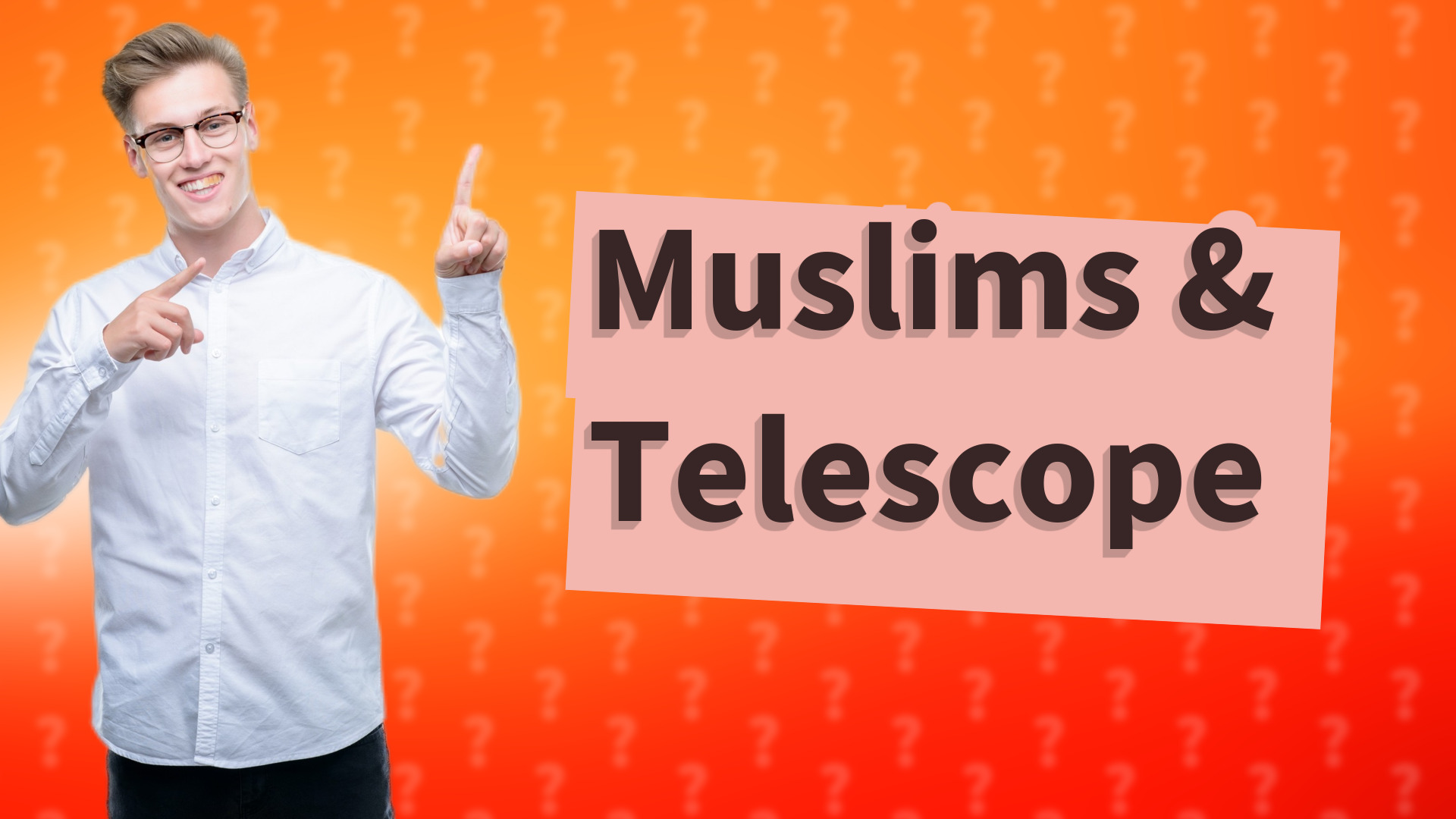 Muslims & Telescope