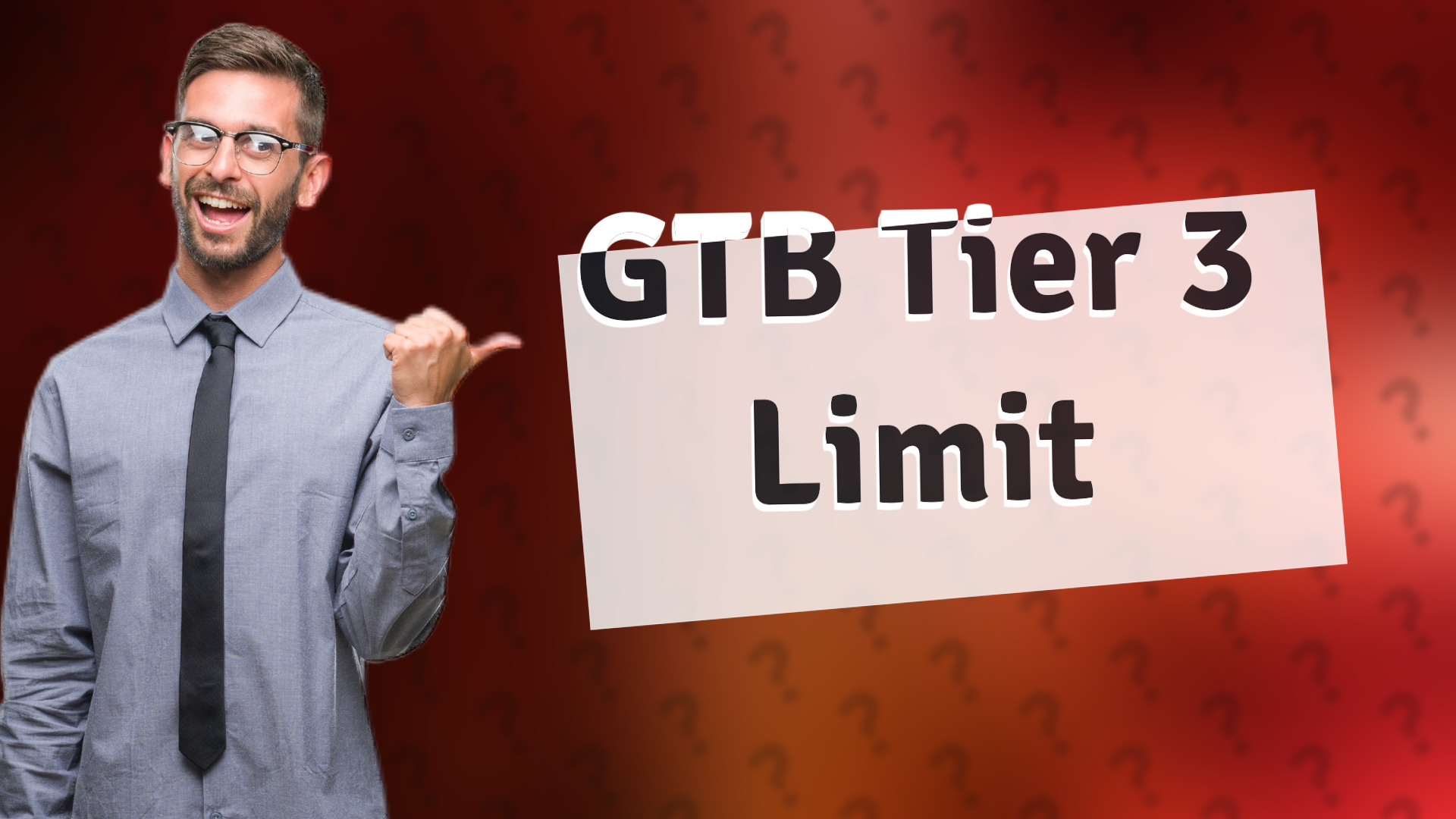 GTB Tier 3 Limit