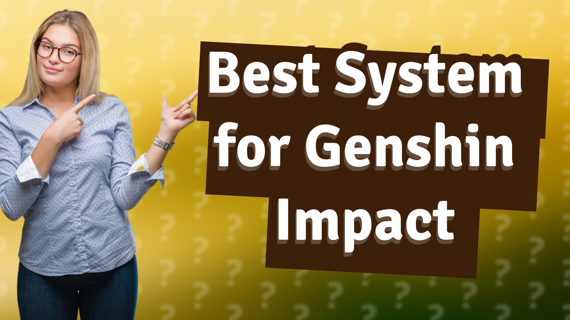 Best System for Genshin Impact