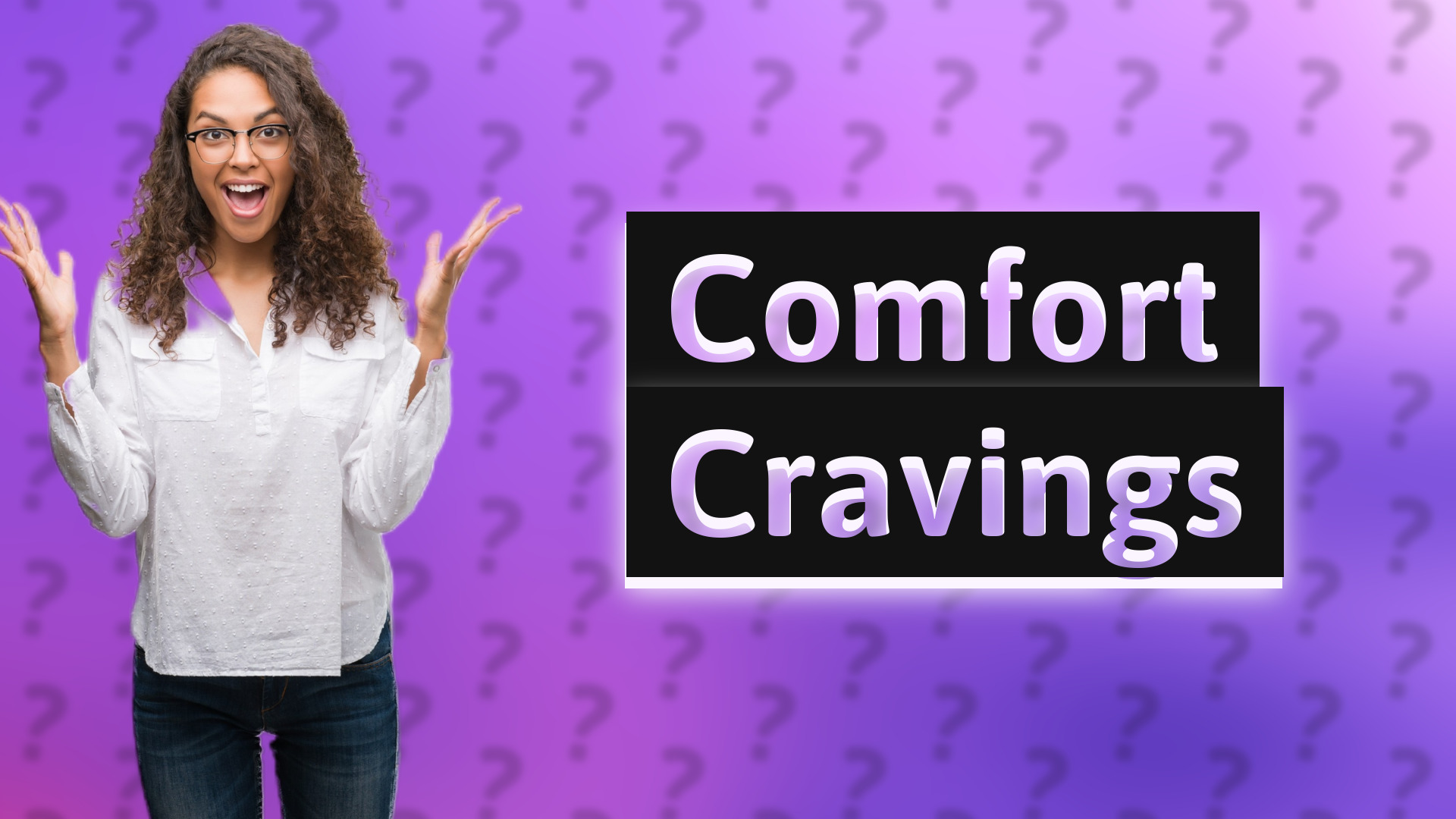 Comfort Cravings