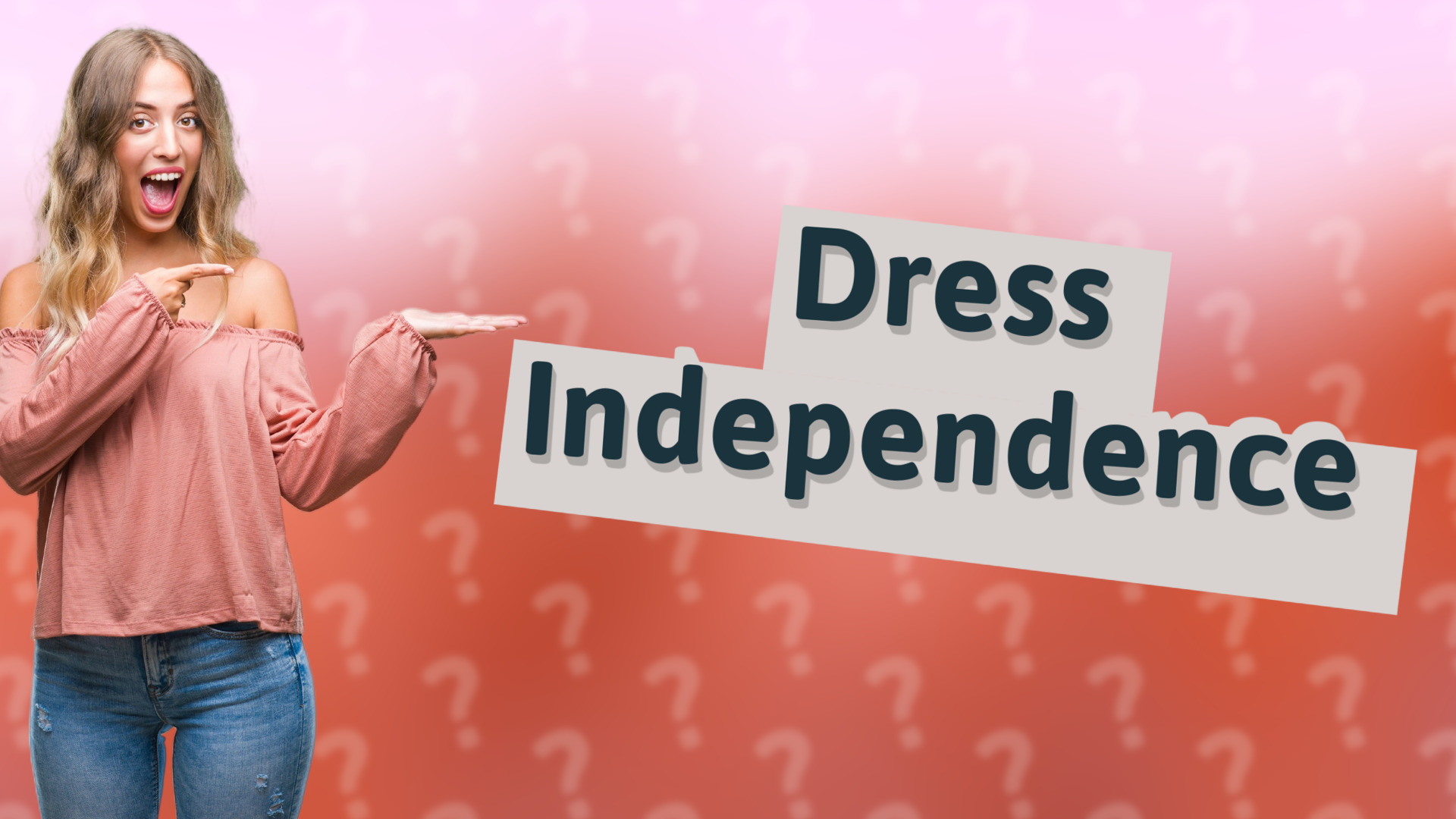 Dress Independence
