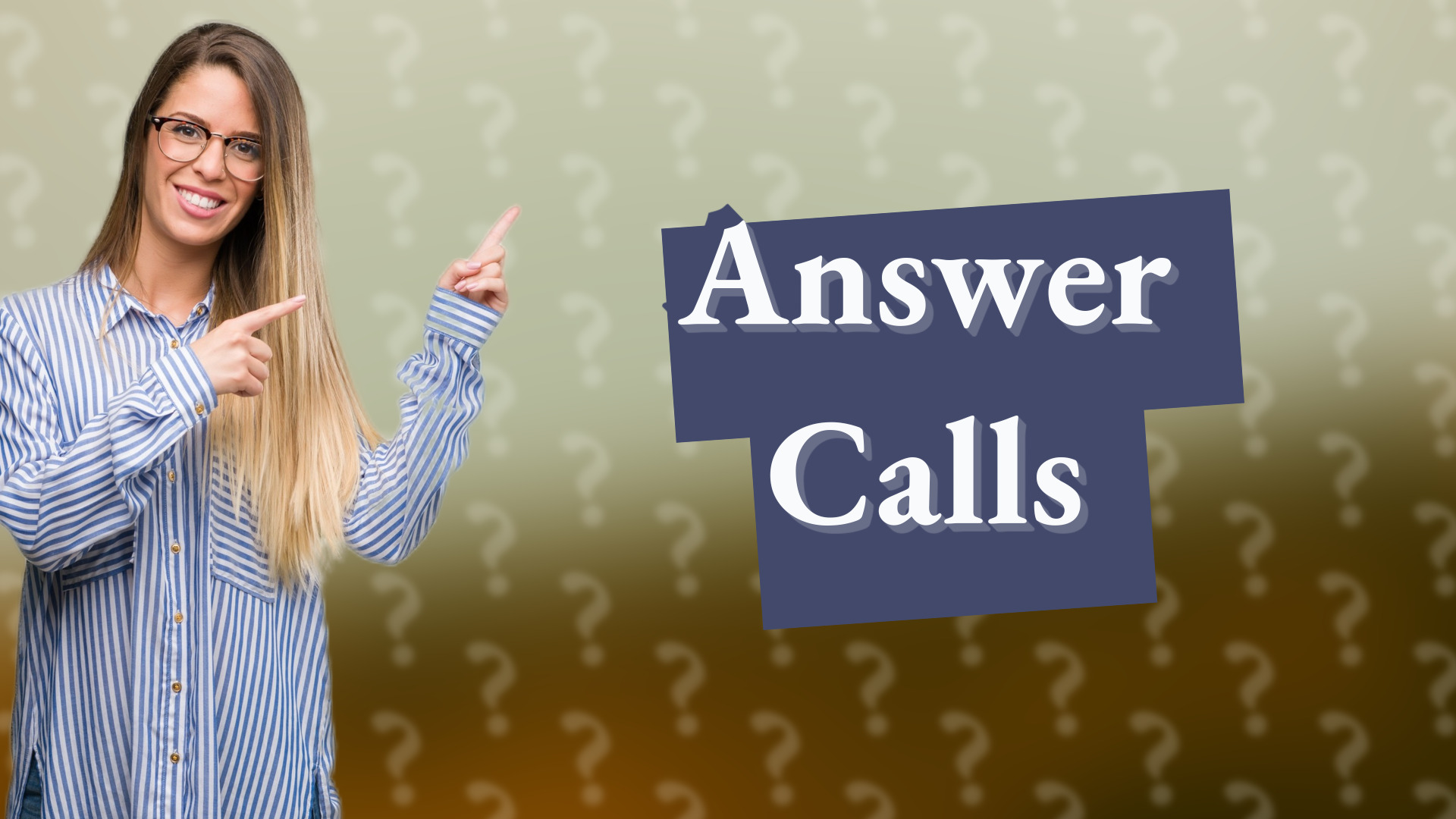 Answer Calls