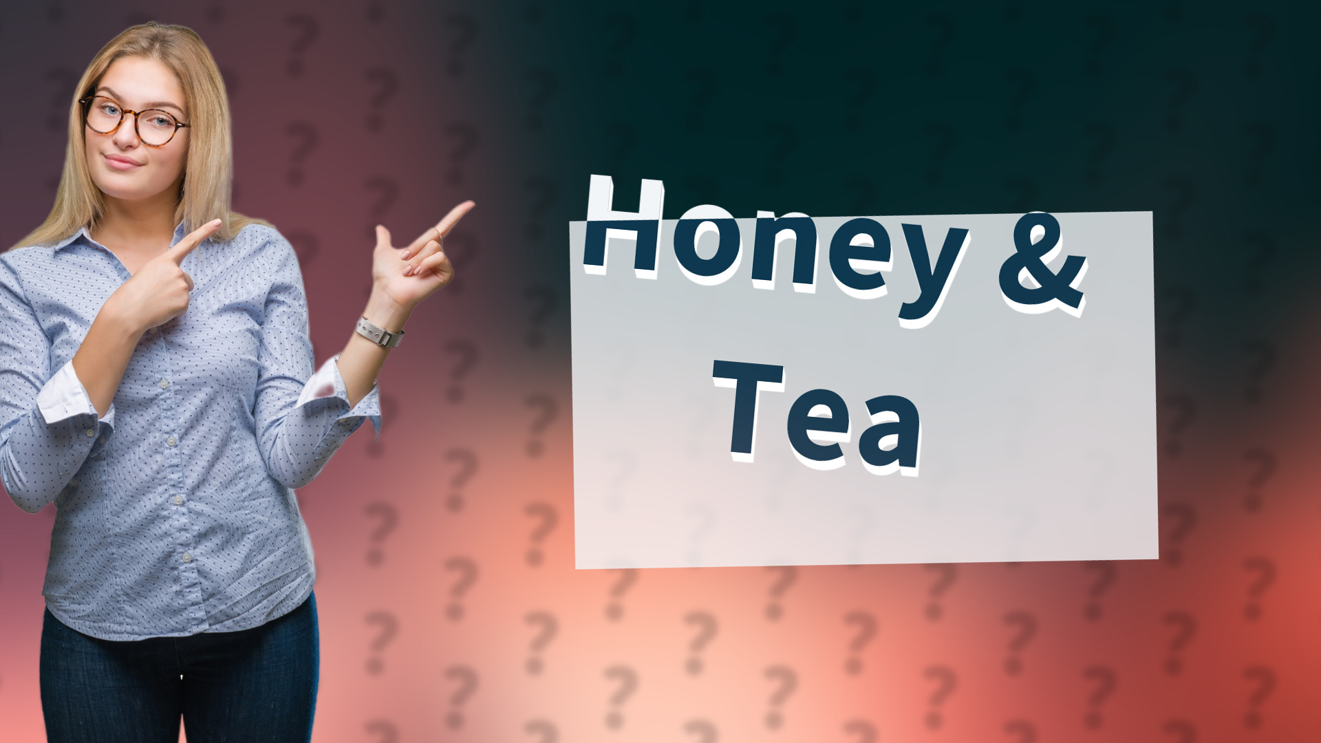 Honey & Tea