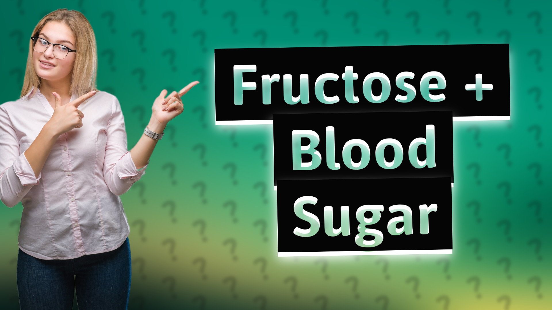 Fructose + Blood Sugar