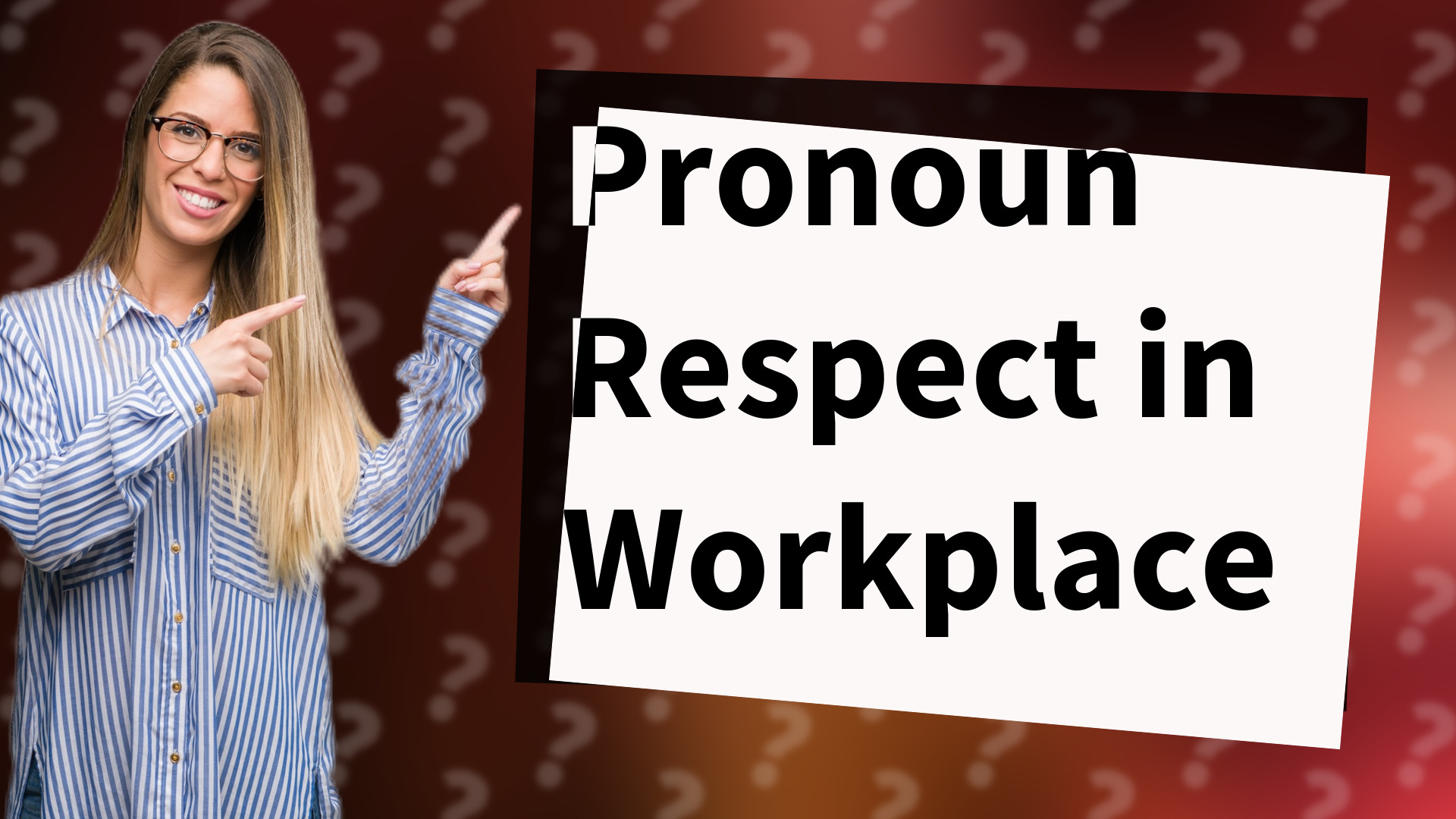 Pronoun Respect in Workplace