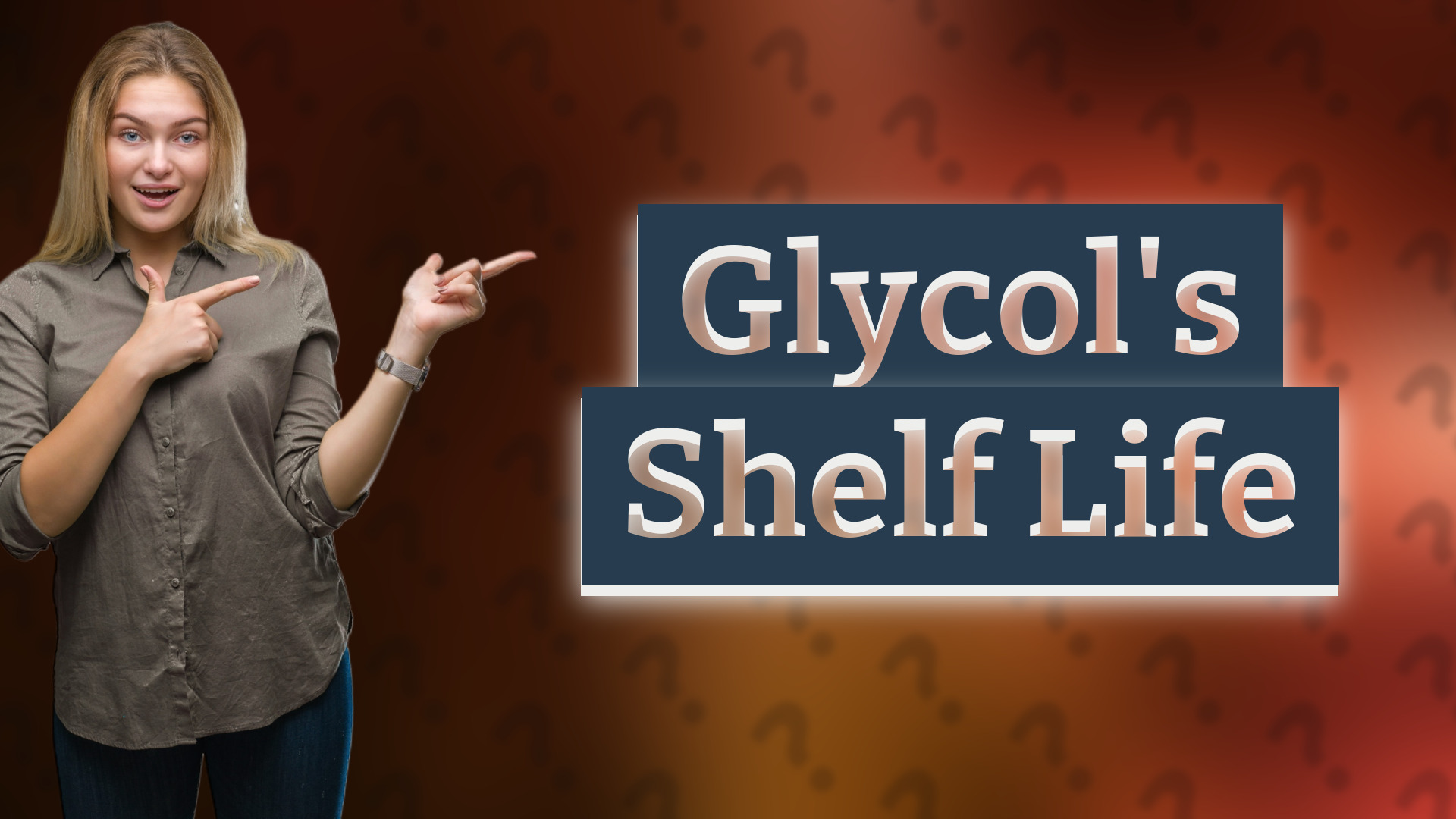 Glycol's Shelf Life
