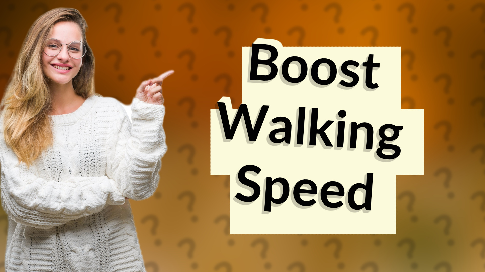 Boost Walking Speed