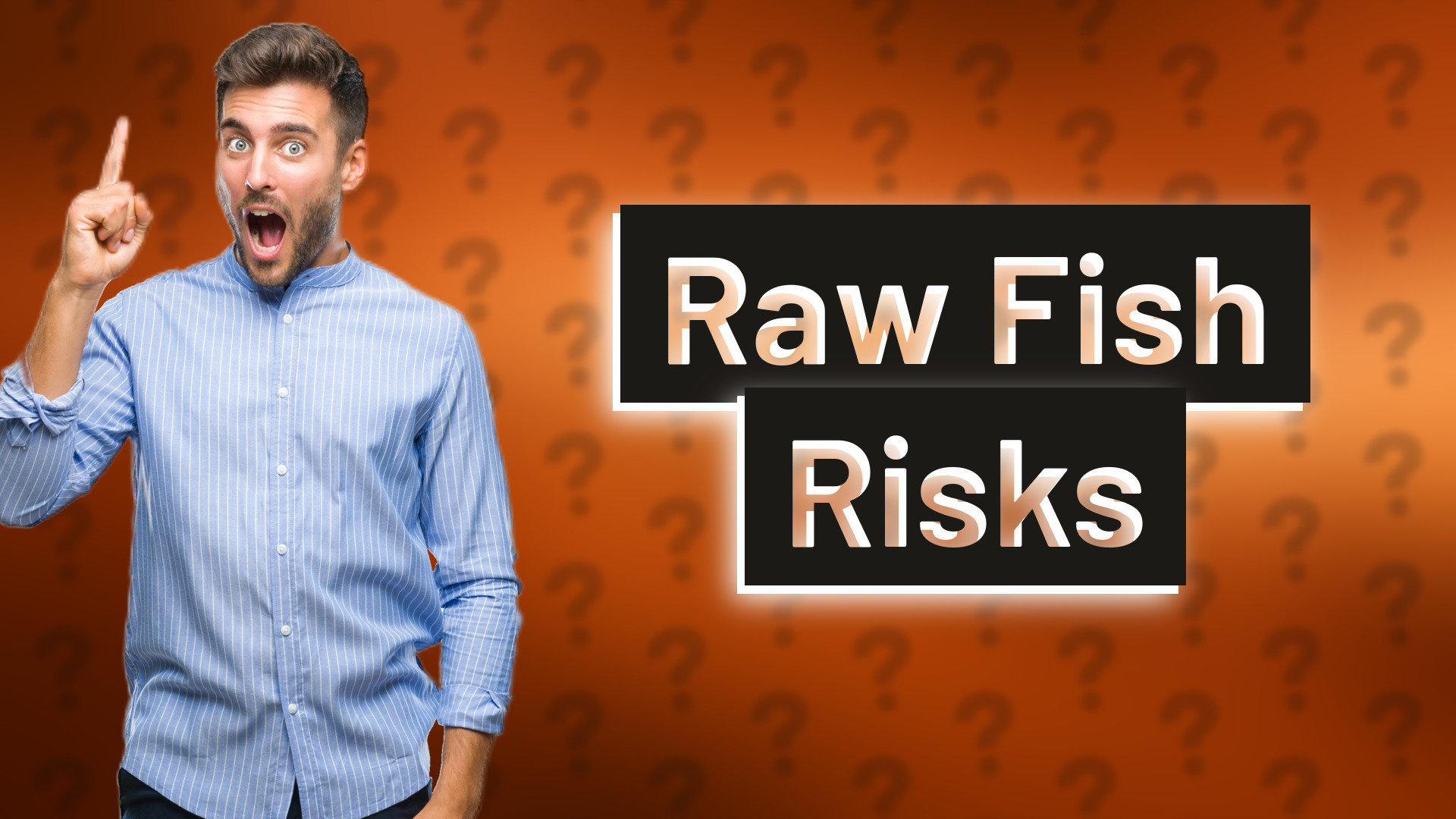 Raw Fish Risks