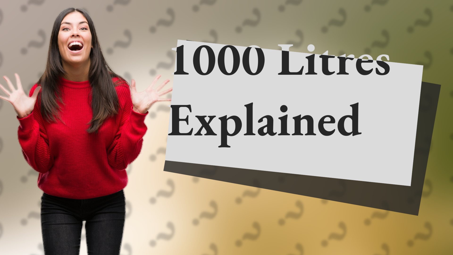 1000 Litres Explained