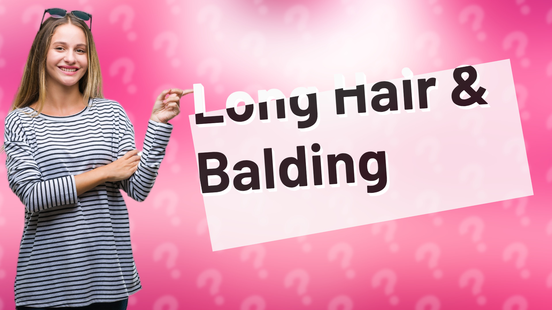 Long Hair & Balding