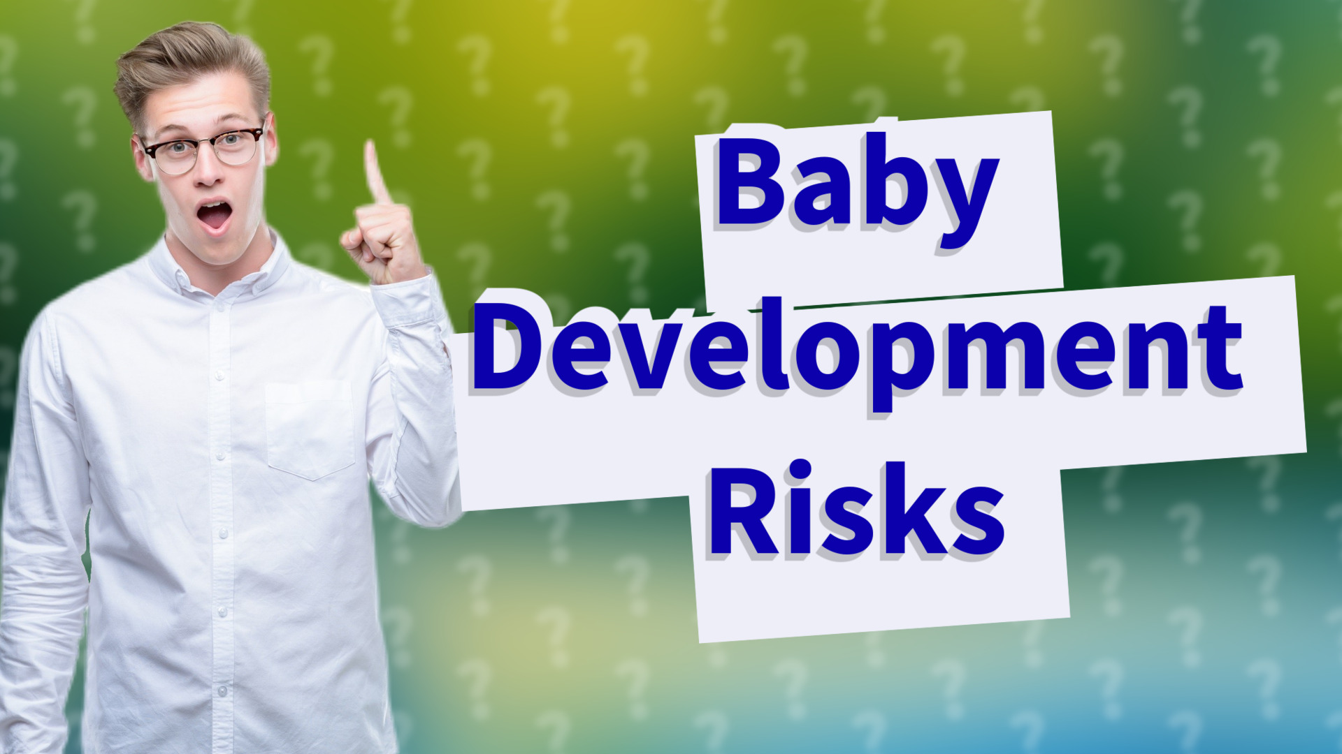 Baby Development Risks
