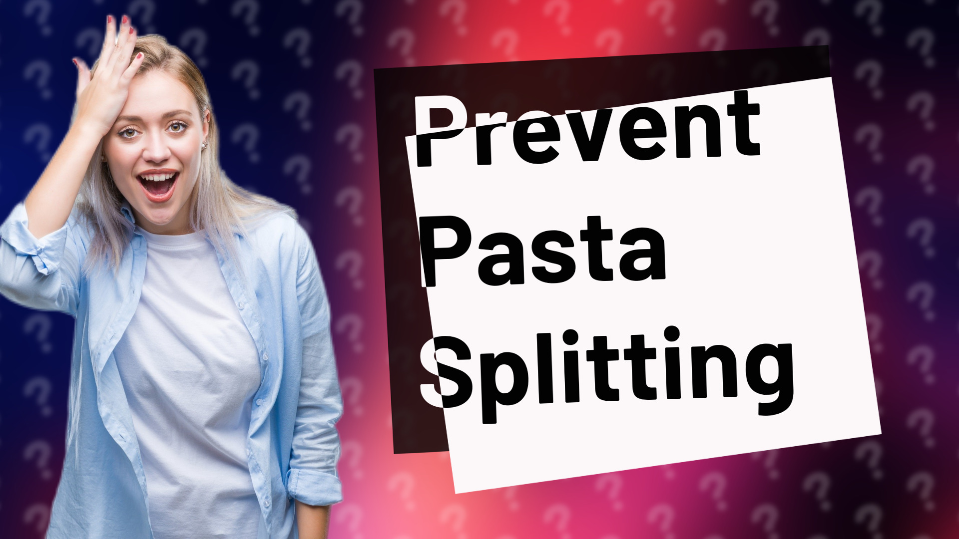 Prevent Pasta Splitting
