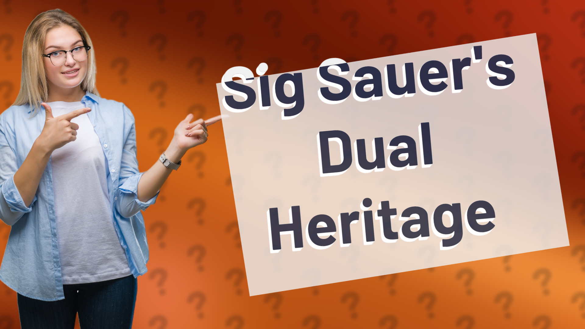 Sig Sauer's Dual Heritage