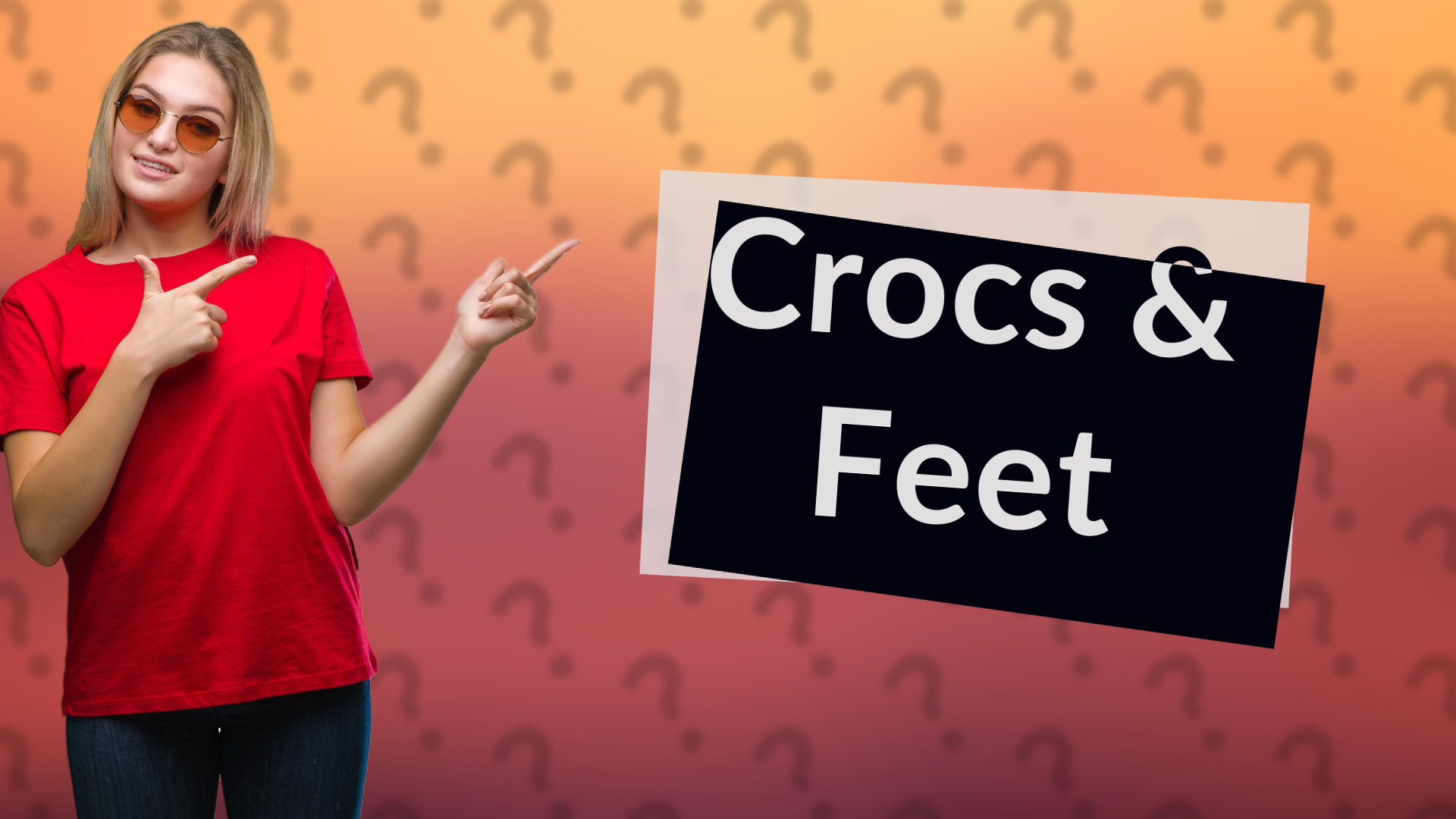 Crocs & Feet