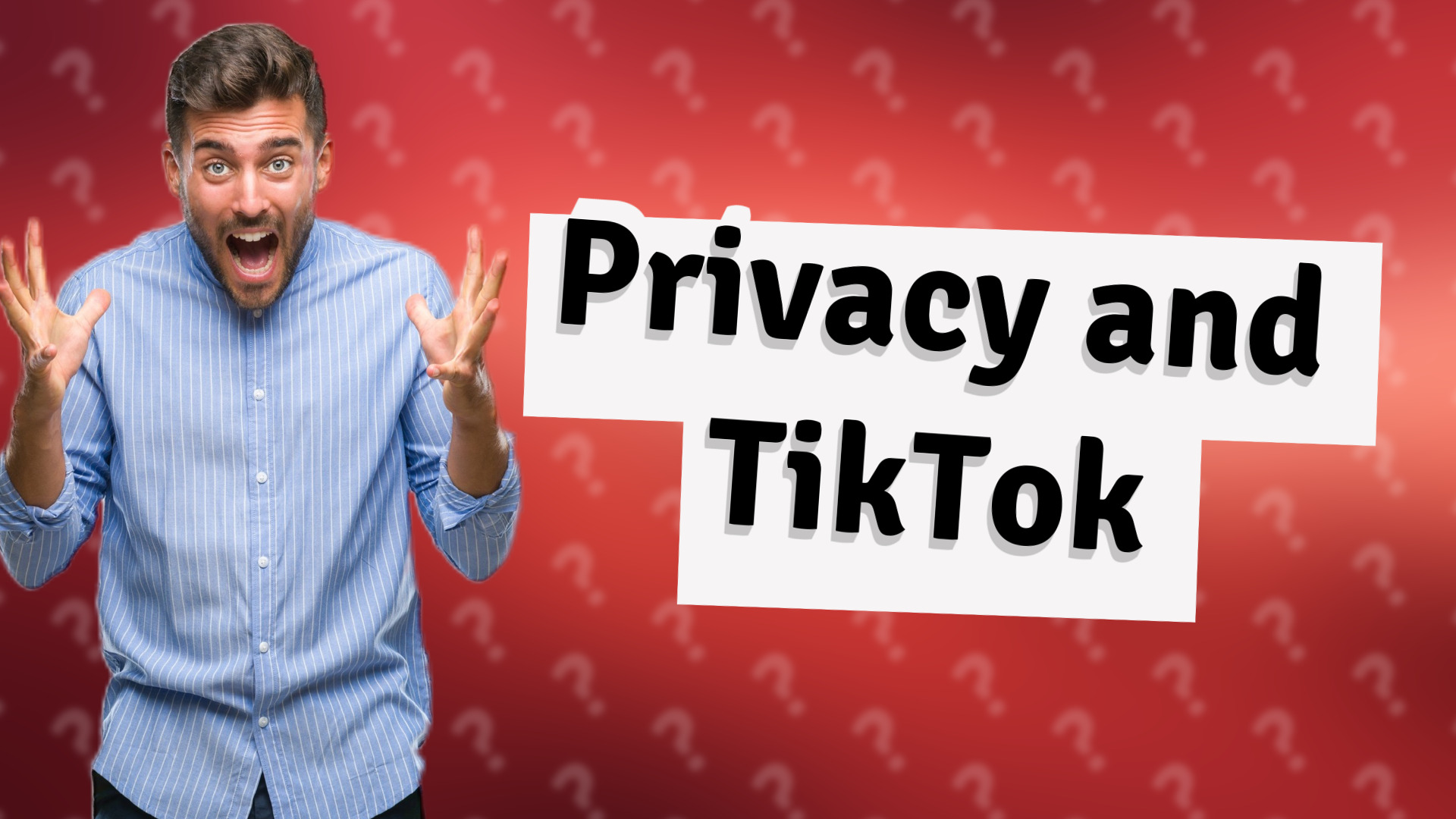 Privacy and TikTok